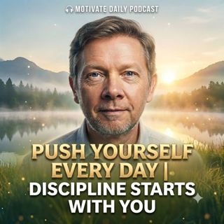 Push Yourself Every Day | Discipline Starts with You