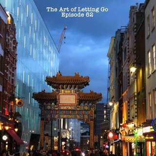 The Art of Letting Go Ep 62 (Friends)