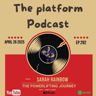 Episode 292 – Sarah Rainbow - The Powerlifting Journey