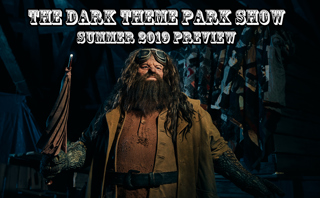 Summer 2019 Preview - Dark Theme Park Show