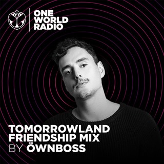 Tomorrowland Friendship Mix - Ownboss