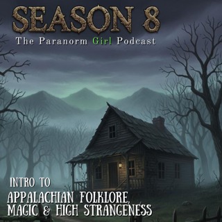 Don’t Look in the Trees: An Intro to Appalachian Folklore, Magic & High Strangeness