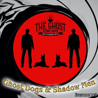 Ghost Dogs & Shadow Men