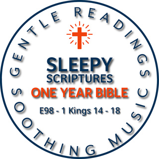 Calming Bible Reading for Rest | 1 Kings 14–18