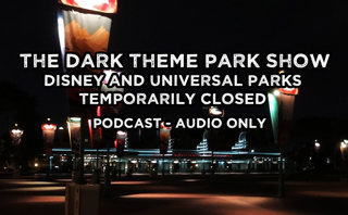 Disney and Universal Parks Temporarily Closed - The Dark Theme Park Show