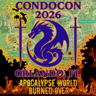 Apocalypse World: Burned Over - CondoCon 2026: Finale - Get Me Off This Ride