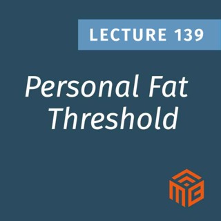 The Personal Fat Threshold Explained and Ethnicity’s Impact