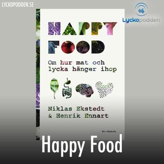 75. Happy Food med Niklas Ekstedt, Henrik Ennart och Fredrik Ankarsköld
