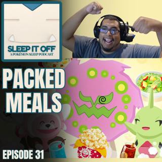 31. Packed Meals – Spiritomb & Ingredient Mania
