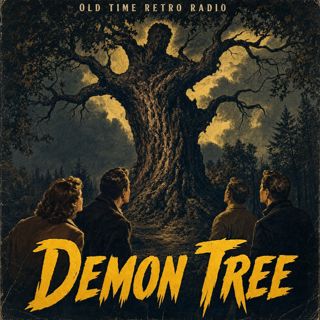 Dark Fantasy - "Demon Tree" (Old Time Radio, 1941)