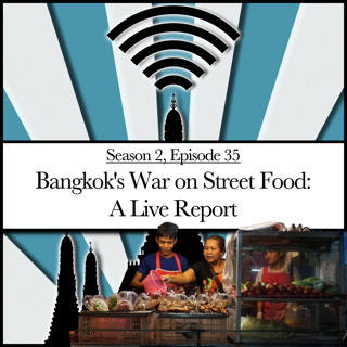 Bangkok's War On Street Food: A Live Report (2.35)