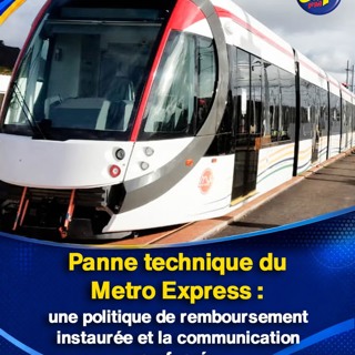 Panne technique du Metro Express : une politique de remboursement instaurée et la communication renforcée