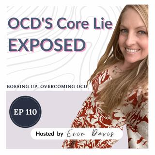 The One Lie OCD Tells You That Keeps You Trapped Forever | Ep 110