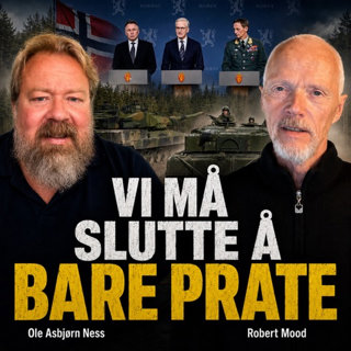 Ness 539 med Robert Mood – Generalens advarsel: Norge ruster seg til gårsdagens krig