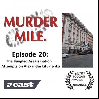 #20 - The Bungled Assassinations of Alexander Litvinenko (Mayfair, London, W1))