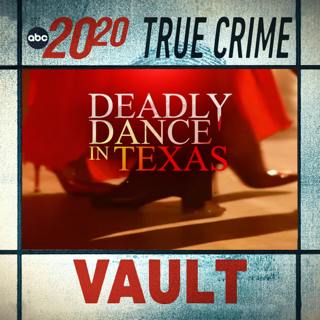 True Crime Vault: Deadly Dance in Texas