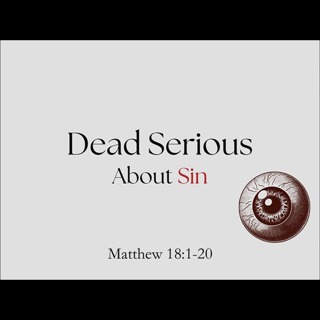 Dead Serious About Sin - 9/6/2026 - Pastor Kyle Weeks