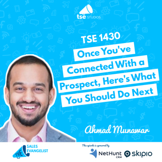 Once You've Connected With a Prospect, Here's What You Should Do Next | Ahmad Munawar - 1430