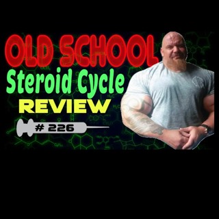 Drugs N Stuff 226 Old School Steroid Cycle Review