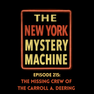 Episode 215: "The Missing Crew of the Carroll A. Deering"
