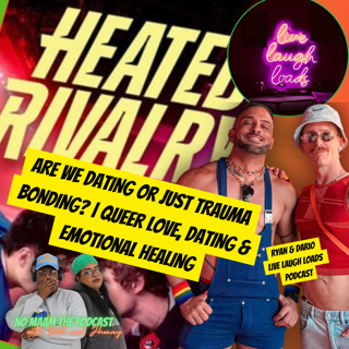 Are We Dating or Just Trauma Bonding? : The collab episode with LIVE LAUGH LOADS Podcast