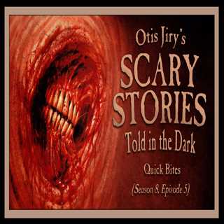 S8E05 – "Quick Bites" – Scary Stories Told in the Dark