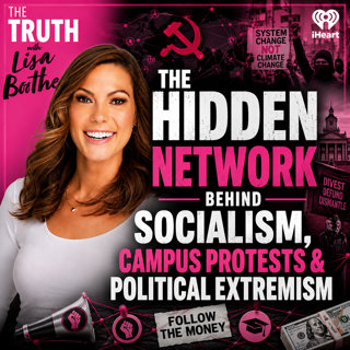 The Truth with Lisa Boothe: The Secret Network Funding America's Radical Left? Asra Nomani Exposes the Red-Green Alliance