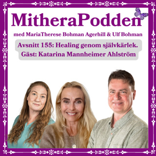 Healing genom självkärlek. Gäst: Katarina Mannheimer Ahlström