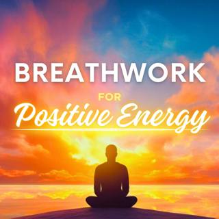 Morning Breathwork Meditation for Positive Energy
