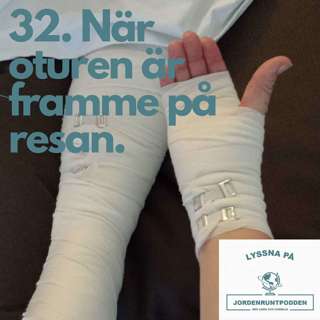 32. När oturen är framme på resan - vad gör man då?