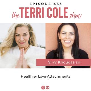 453 Healthier Love Attachments with Silvy Khoucasian