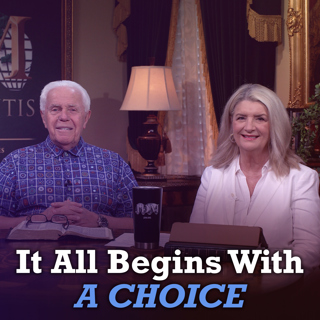 It All Begins With A Choice