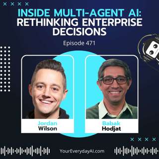 EP 471: Inside Multi-Agent AI - Rethinking Enterprise Decisions