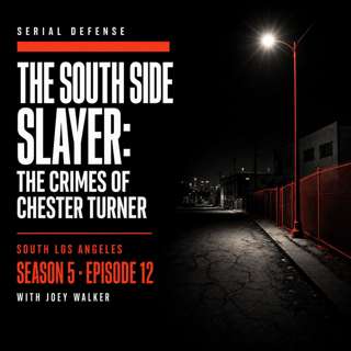 The South Side Slayer: The Crimes of Chester Turner