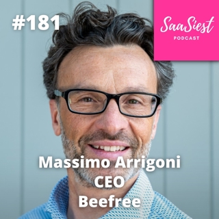 181. Massimo Arrigoni, CEO, Beefree - What SaaS Founders Can Learn from Beefree’s Embedded Growth Strategy