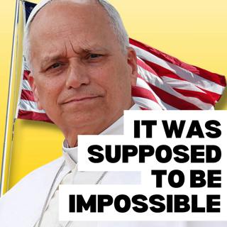 Deep Dive: An American Pope–How it happened and what it means