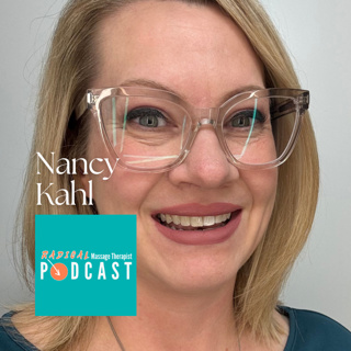 #152 The Massage Therapist in the Arena: Courage and Clinic Ownership with Nancy Kahl, RMT