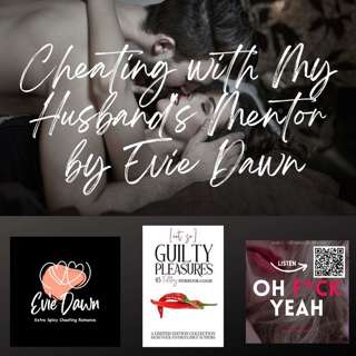 Cheating with My Husband's Mentor by Evie Dawn
