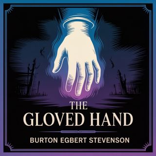 The Gloved Hand: A Midnight Mystery