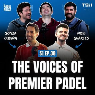 The Most ENTERTAINING Padel Convo EVER With The Voices of Premier Padel Nico Quarles & Gonza Oubiña!