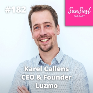 182. Karel Callens, CEO & Founder, Luzmo - Stacking S-Curves: How Luzmo Future-Proofs SaaS Growth Through parallel thinking!