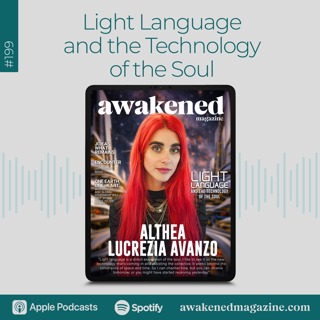 Light Language and the Technology of the Soul - Althea Lucrezia Avanzo