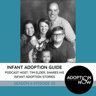 Infant Adoption Guide: Podcast Host, Tim Elder, Shares his Infant Adoption Stories [S6E25]