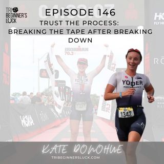 Trust the Process: Breaking the Tape After Breaking Down with Kate Donohue