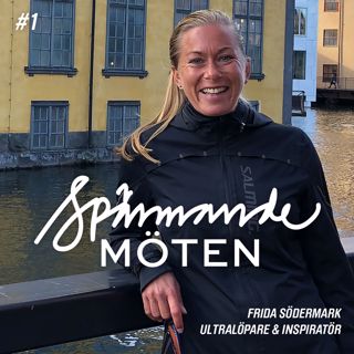 #1 Frida Södermark, ultralöpare och inspiratör