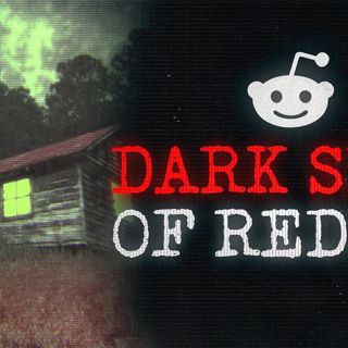 Creepy Side of REDDIT - 15 TRUE Stories to Keep You Up