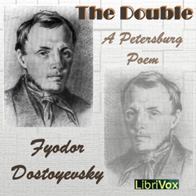 Double:  A Petersburg Poem, The by Fyodor Dostoyevsky (1821 - 1881)