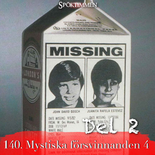 140. Mystiska försvinnanden 4 – Del 2