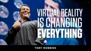 Virtual Reality is Changing Everything | Tony Robbins Podcast
