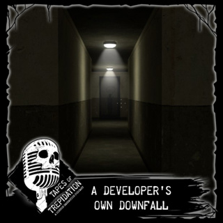 Tape #65 A Developer's Own Downfall